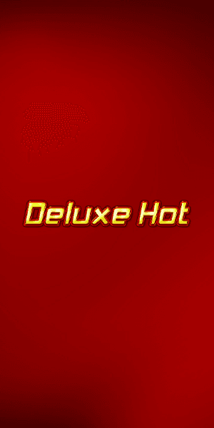 Deluxe Hot